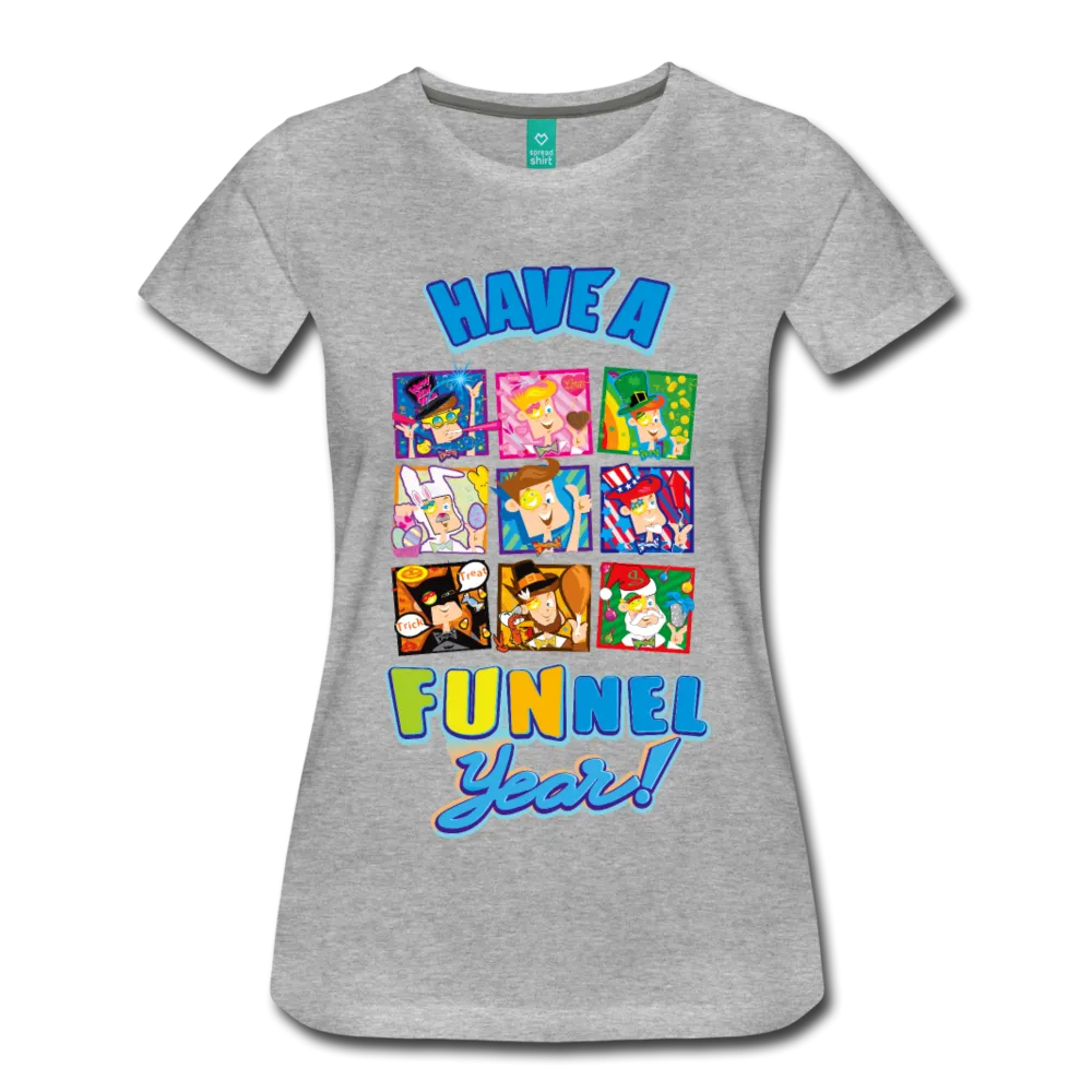 Have A FUNnel Year! T-Shirt (Womens)