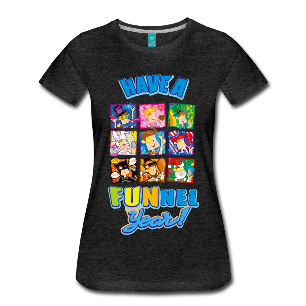 Have A FUNnel Year! T-Shirt (Womens)