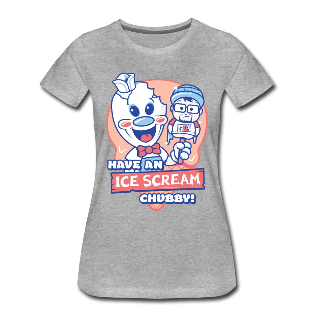 Have An Ice Scream Chubby T-Shirt (Womens)