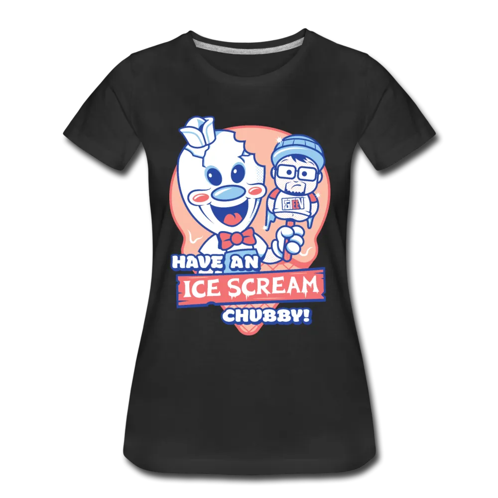 Have An Ice Scream Chubby T-Shirt (Womens)