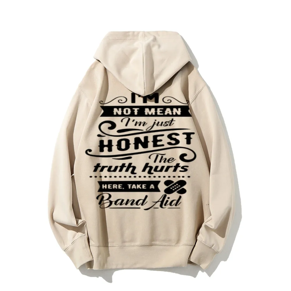 I'm Not Mean I'm Just Honest Funny Letter Graphic Pullover With Kangaroo Pocket Hoodies
